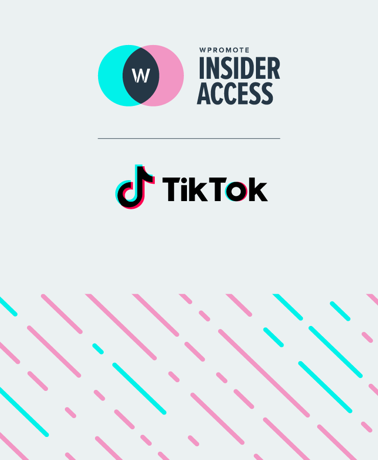 Wpromote Insider Access and TikTok logos appear above a geometric background with pink and teal diagonal lines.